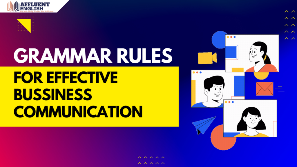 Grammar Rules For Effective Business Communication