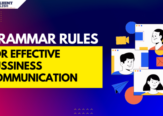 Grammar Rules For Effective Business Communication