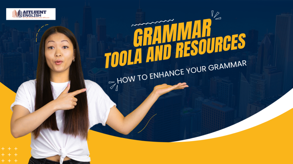 Grammar Tools and Resources: Review and recommend online tools, apps, and resources that can help people improve their grammar skills