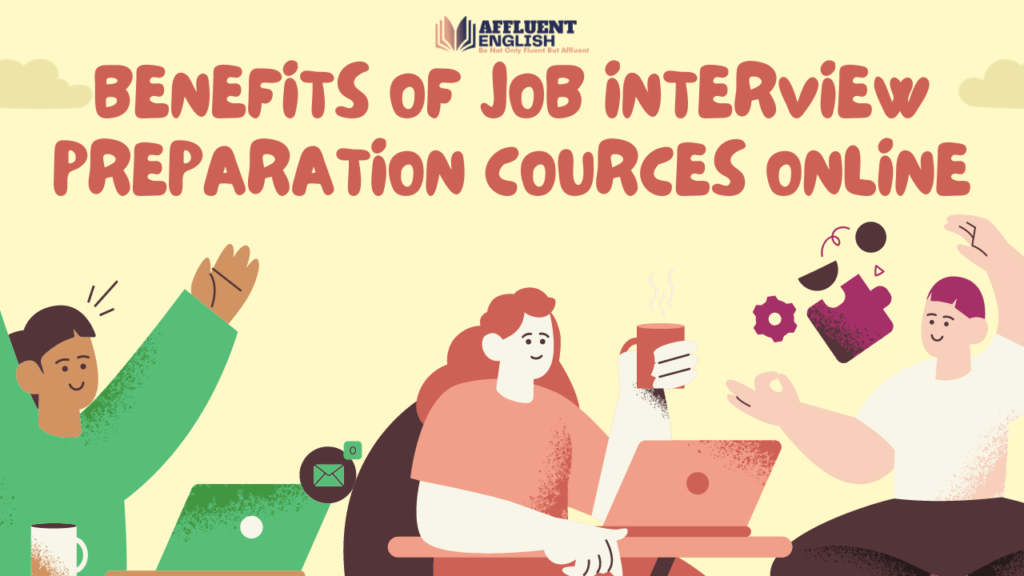 Benefits of Job Interview Preparation Courses online