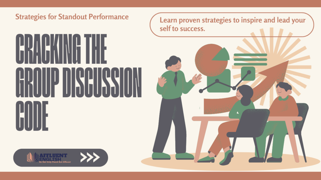 Cracking the Group Discussion Code: Strategies for Standout Performance