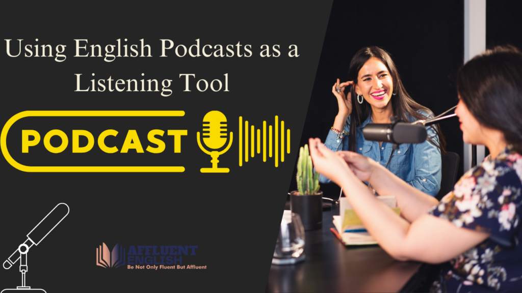 Using English Podcasts as a Listening Tool