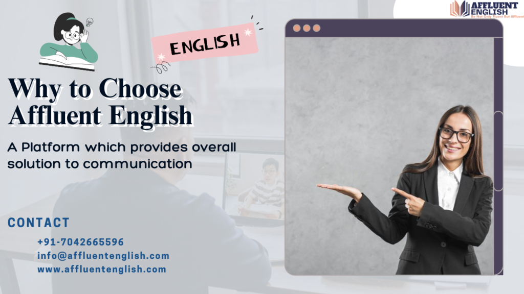 Why to Choose Affluent English: A Platform Which Provides Overall Solution to Communication