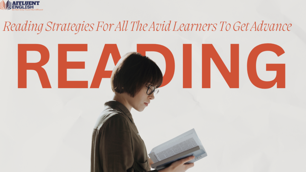 Reading Strategies for All the Avid Learners to Get Advance