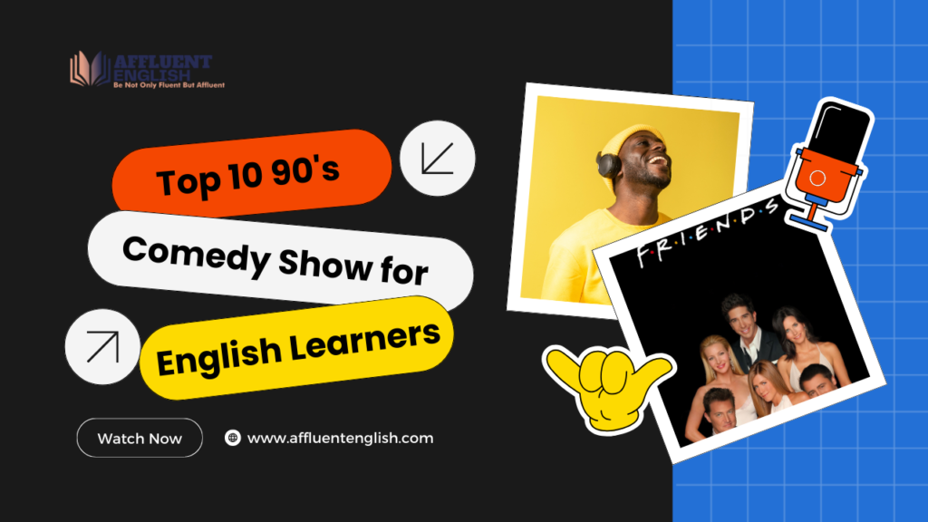 The Top 10 90’s Comedy Shows for English Learners
