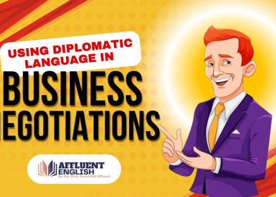 Using Diplomatic Language in Business Negotiations