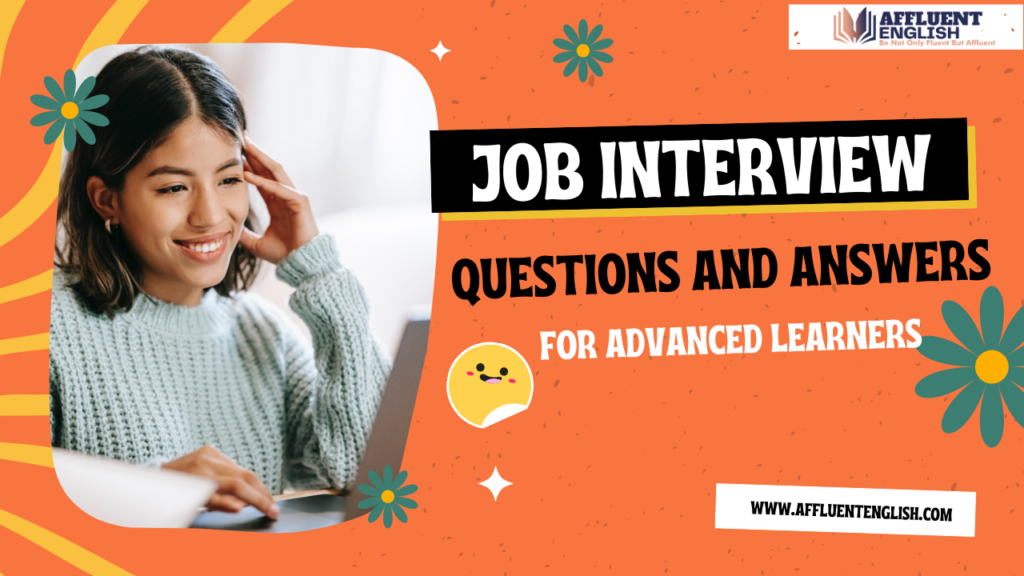 Job Interview Questions and Answers for Advanced Learners