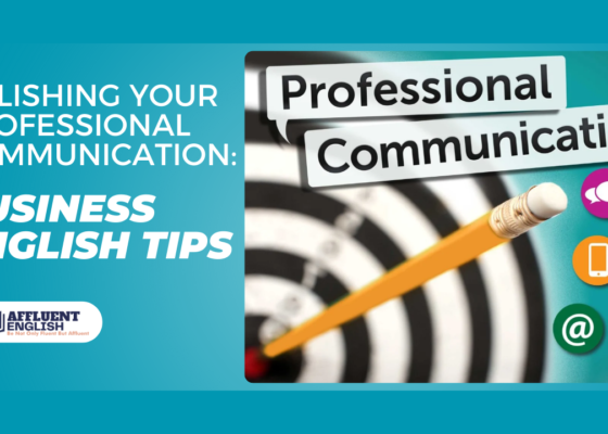 Polishing Your Professional Communication: Business English Tips