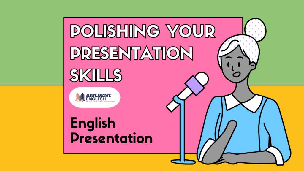 Polishing Your Presentation Skills in English