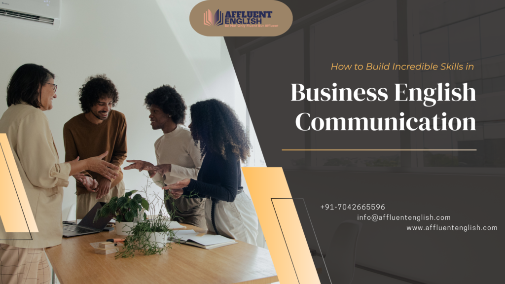 How to Build Incredible Communication Skills in Business English