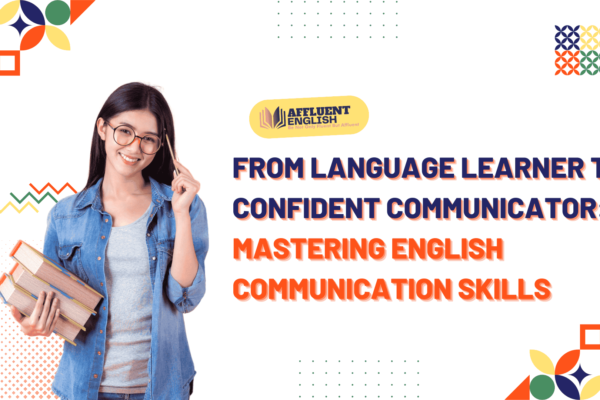 From-language-learner-to-confident-communicator