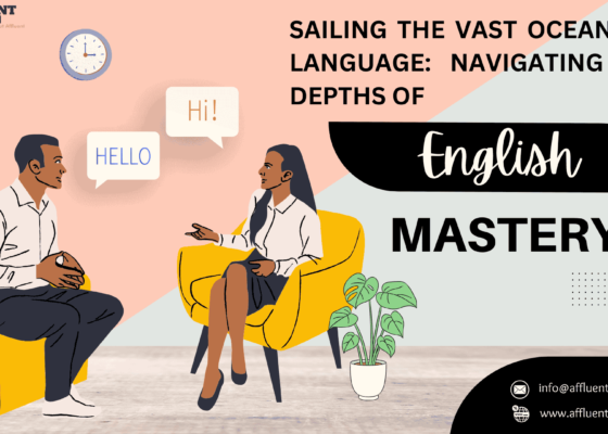 Sailing the Vast Oceans of Language: Navigating the Depths of English Mastery