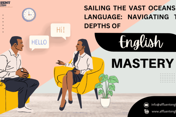 Sailing-the-Vast-Oceans-of-Language-Navigating-the-Depths-of-English-Mastery-