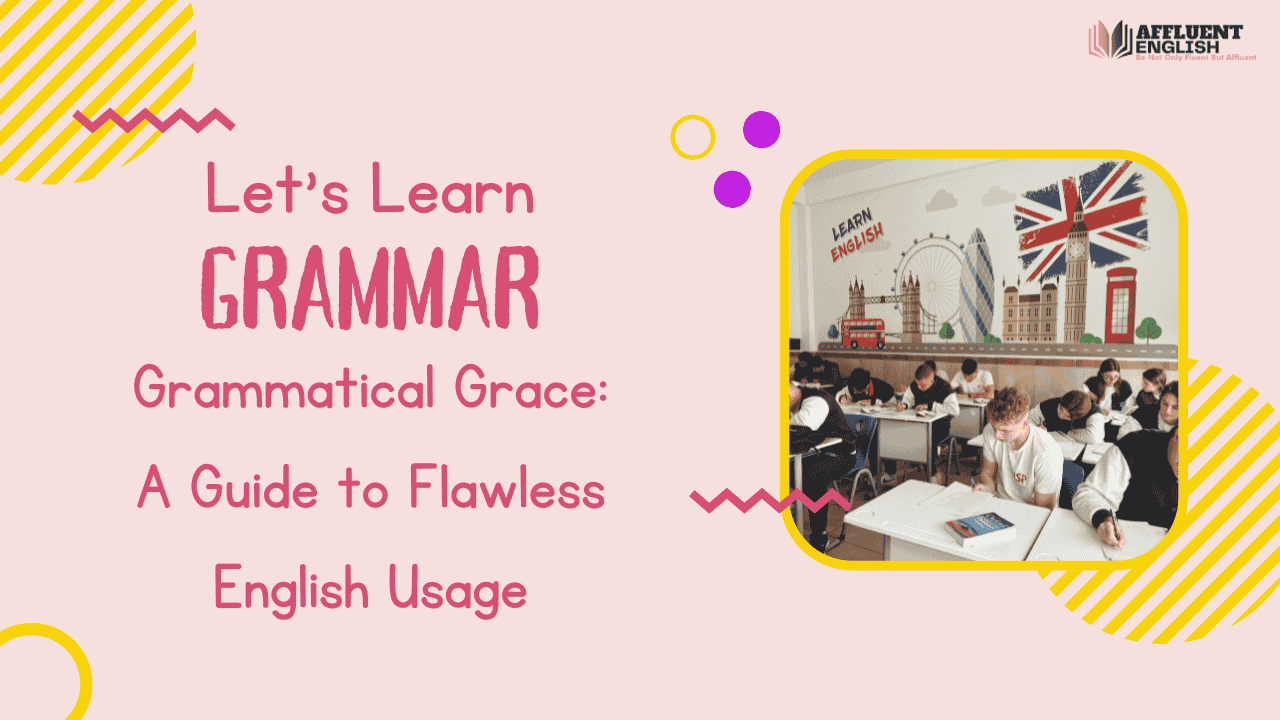 Grammatical-Grace-A-guide-to-flawless-english-usage