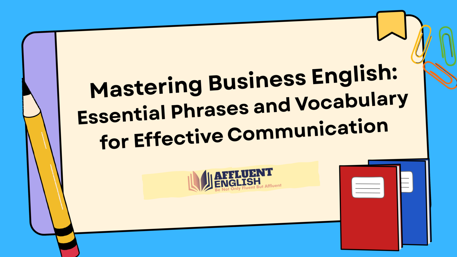 Mastering Business English: Essential Phrases and Vocabulary for ...